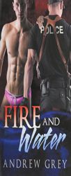 Fire and Water by Andrew Grey Paperback Book