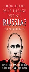 Should the West Engage Putin's Russia?: The Munk Debates by Stephen F. Cohen Paperback Book