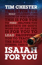 Isaiah For You: Enlarging Your Vision of Who God Is (God's Word for You) by Tim Chester Paperback Book