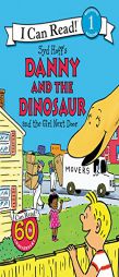 Danny and the Dinosaur and the Girl Next Door (I Can Read Level 1) by Syd Hoff Paperback Book