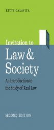 Invitation to Law and Society: An Introduction to the Study of Real Law, Second Edition by Kitty Calavita Paperback Book