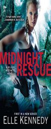 Midnight Rescue: A Killer Instincts Novel by Elle Kennedy Paperback Book