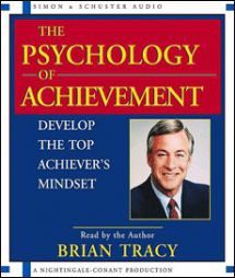 The Psychology of Achievement: Develop the Top Achiever's Mindset by Brian Tracy Paperback Book