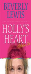 Holly's Heart, Volume 1: Best Friend, Worst Enemy/Secret Summer Dreams/Sealed with a Kiss/The Trouble with Weddings/California Crazy (Holly's Heart 1- by Beverly Lewis Paperback Book
