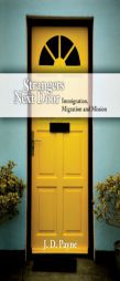Strangers Next Door: Immigration, Migration and Mission by J. D. Payne Paperback Book