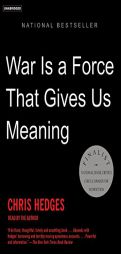 War Is a Force That Gives Us Meaning by Chris Hedges Paperback Book