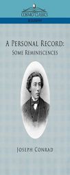 A Personal Record: Some Reminiscences by Joseph Conrad Paperback Book