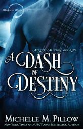 A Dash of Destiny by Michelle M. Pillow Paperback Book