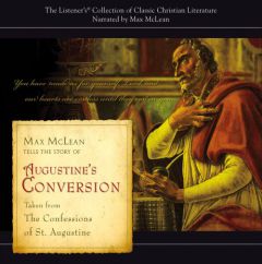 Augustine's Conversion (Listener's Collection of Classic Christian Literature) by St Augustine Paperback Book