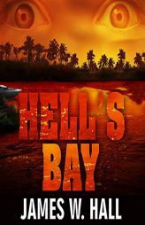 Hell's Bay (The Thorn Mysteries Series) by James W. Hall Paperback Book