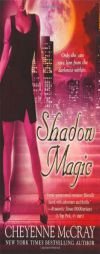 Shadow Magic (Magic Series, Book 4) by Cheyenne McCray Paperback Book