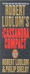 Robert Ludlum's The Cassandra Compact (A Covert-One Novel) by Robert Ludlum Paperback Book