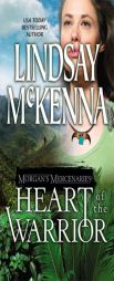 Morgan's Mercenaries: Heart Of The Warrior (Morgan's Mercenaries) by Lindsay McKenna Paperback Book