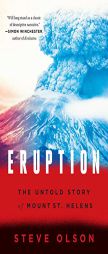 Eruption: The Untold Story of Mount St. Helens by Steve Olson Paperback Book