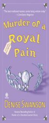 Murder of a Royal Pain: A Scumble River Mystery by Denise Swanson Paperback Book