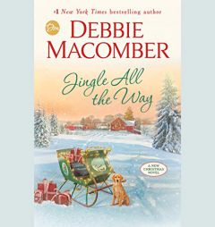 Jingle All the Way: A Novel by Debbie Macomber Paperback Book