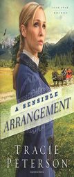 A Sensible Arrangement by Tracie Peterson Paperback Book