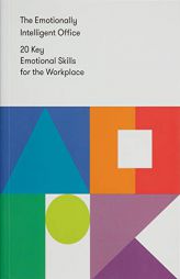 The Emotionally Intelligent Office: 20 Key Emotional Skills for the Workplace by  Paperback Book