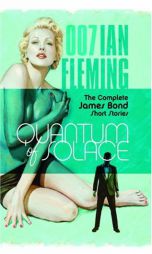 Quantum of Solace: The Complete James Bond Short Stories by Ian Fleming Paperback Book