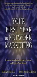 Your First Year in Network Marketing: Overcome Your Fears, Experience Success, and Achieve Your Dreams! by Mark Yarnell Paperback Book