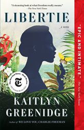 Libertie: A Novel by Kaitlyn Greenidge Paperback Book
