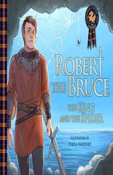 Robert the Bruce: The King and the Spider (Traditional Scottish Tales) by  Paperback Book