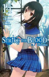 Strike the Blood, Vol. 14 (Light Novel) by Gakuto Mikumo Paperback Book