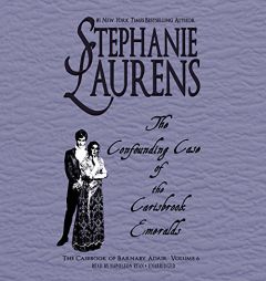 The Confounding Case of the Carisbrook Emeralds : Casebook of Barnaby Adair: The Casebook of Barnaby Adair Series, book 6 by Stephanie Laurens Paperback Book