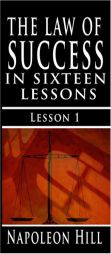 The Law of Success, Volume I: The Principles of Self-Mastery (Law of Success, Vol 1) (The Law of Success) by Napoleon Hill Paperback Book
