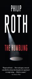 The Humbling by Philip Roth Paperback Book