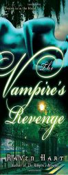 The Vampire's Revenge by Raven Hart Paperback Book