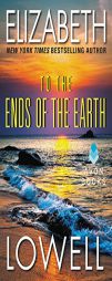 To the Ends of the Earth by Elizabeth Lowell Paperback Book