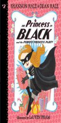 The Princess in Black and the Perfect Princess Party by Shannon Hale Paperback Book