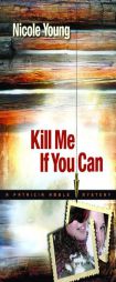 Kill Me If You Can (Patricia Amble Mystery) by Nicole Young Paperback Book
