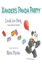 Xander's Panda Party by Linda Sue Park Paperback Book