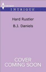 Hard Rustler by B. J. Daniels Paperback Book
