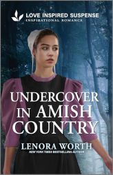 Undercover in Amish Country by Lenora Worth Paperback Book