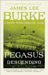 Pegasus Descending: A Dave Robicheaux Novel by James Lee Burke Paperback Book