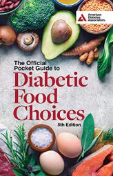 The Official Pocket Guide to Diabetic Food Choices, 5th Edition by American Diabetes Association Paperback Book