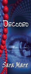 Decoded by Sara Marx Paperback Book