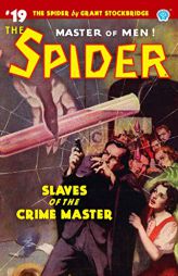 The Spider #19: Slaves of the Crime Master by Norvell W. Page Paperback Book