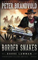 Border Snakes: A Classic Western (Rogue Lawman) by Peter Brandvold Paperback Book