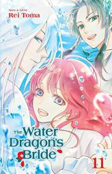 The Water Dragon's Bride, Vol. 11 (11) by Rei Toma Paperback Book
