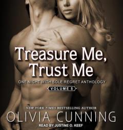 Treasure Me, Trust Me (One Night With Sole Regret Anthology) by Olivia Cunning Paperback Book
