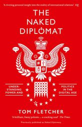 The Naked Diplomat by Tom Fletcher Paperback Book