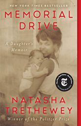 Memorial Drive: A Daughter's Memoir by Natasha Trethewey Paperback Book
