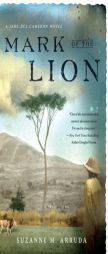 Mark of the Lion: A Jade Del Cameron Mystery (Jade del Cameron Mysteries) by Suzanne Arruda Paperback Book