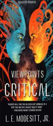 Viewpoints Critical: Selected Stories by L. E. Modesitt Paperback Book