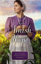 An Amish Hope: A Choice to Forgive, Always His Providence, a Gift for Anne Marie by Beth Wiseman Paperback Book