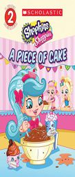 A Piece of Cake (Shopkins: Shoppies) by Meredith Rusu Paperback Book